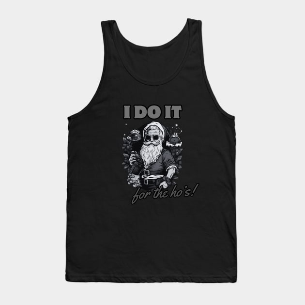 i do it for the ho's! funny christmas humor, santa claus Tank Top by Pattyld